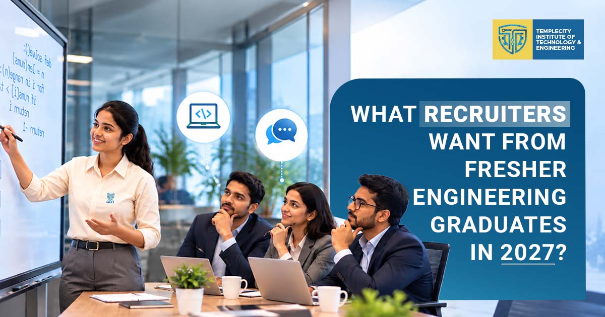 What Recruiters Want From Fresh Engineering Graduates in 2027?